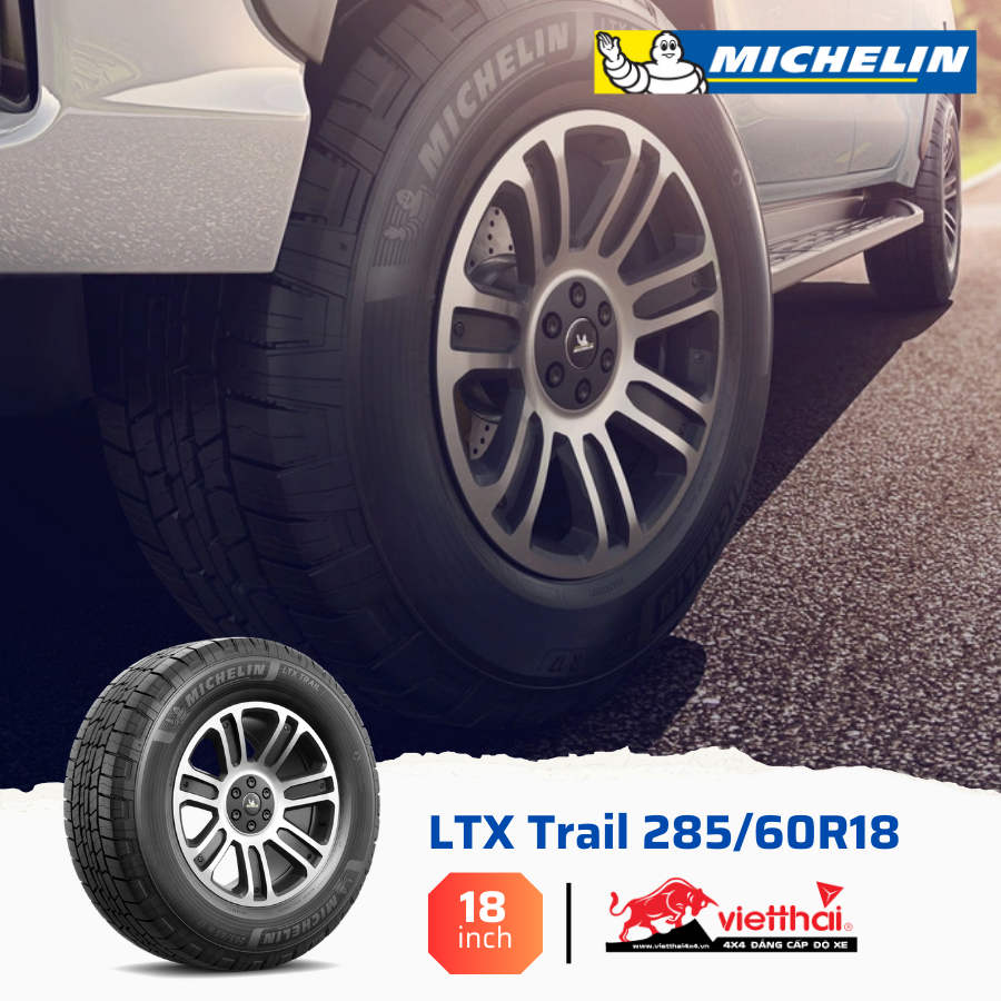 Lốp Michelin LTX Trail 285/60R18 cho xe Bán tải và SUV